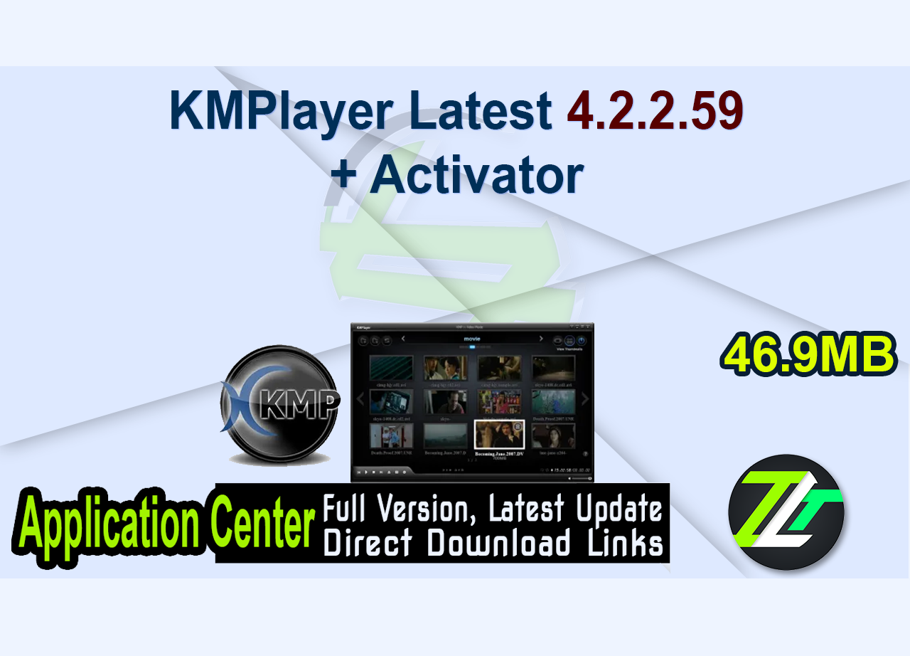 KMPlayer Latest 4.2.2.59 + Activator