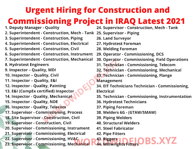 Urgent Hiring for Construction and Commissioning Project in IRAQ Latest 2021