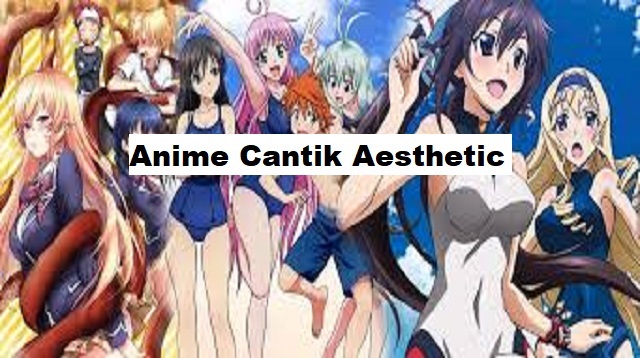  Siapa saja sih karakter anime yang tercantik dan termanis menurut pengelihatan anda  7 Anime Cantik Aesthetic Terbaik Terbaru