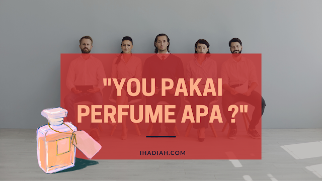 pakai perfume apa