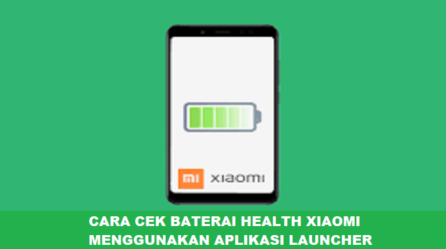 Cara Cek Baterai Health Xiaomi