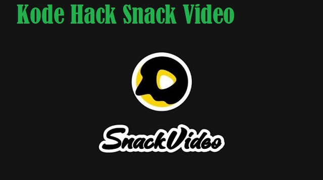 Kode Hack Snack Video