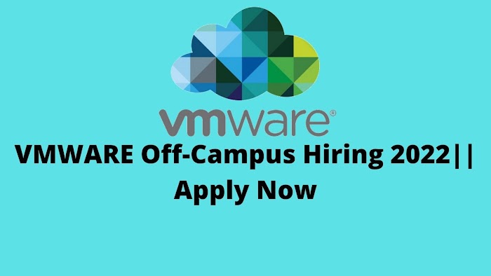 Vmware Off Campus hiring 2022| Apply Now