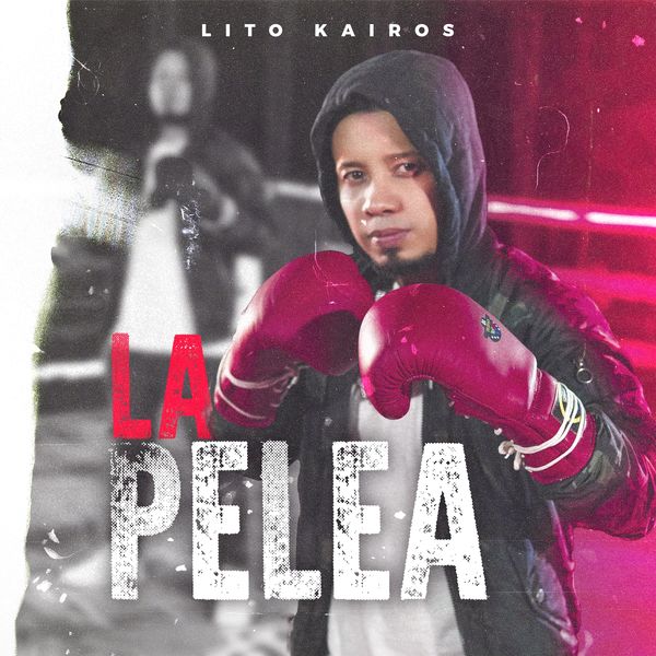 Lito Kairos – La Pelea (Single) 2022