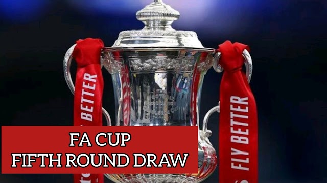 FA CUP Fifth round Draw