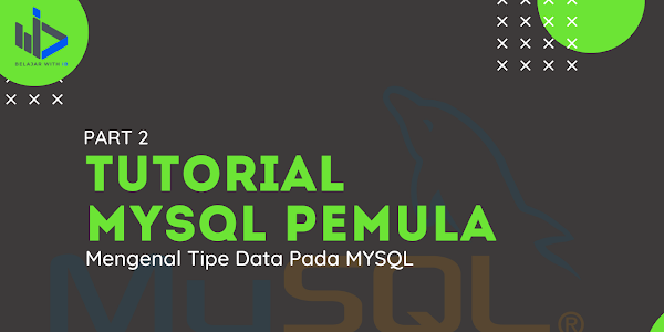 Mengenal Tipe Data Pada MYSQL