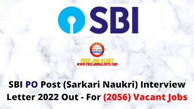 Sarkari Exam: SBI PO Post (Sarkari Naukri) Interview Letter 2022 Out - For (2056) Vacant Jobs