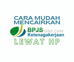 cara mencairkan bpjs ketenagakerjaan online lewat hp