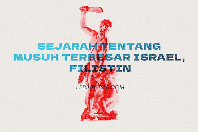 Sejarah Tentang Musuh Terbesar Israel, Filistin