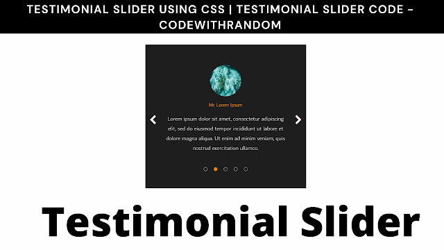 Testimonial Slider using css | Testimonial Slider code - codewithrandom