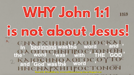 WHY John 1:1 is not about Jesus!