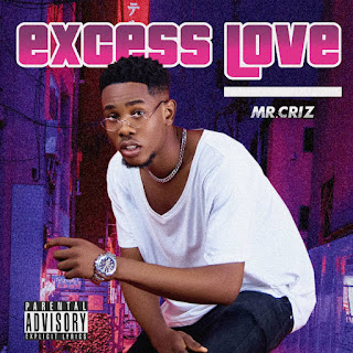 Mr.Criz Excess Love