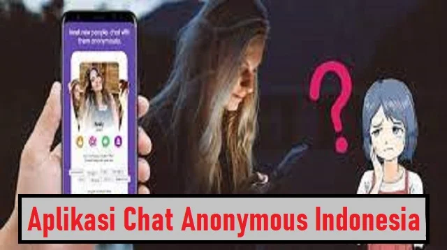 Aplikasi Chat Anonymous Indonesia