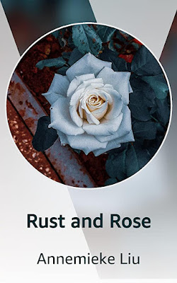 Kindle Vella cover for "Rust and Rose" by Annemieke Liu