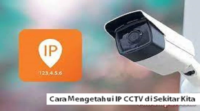 Cara Mengetahui IP CCTV di Sekitar Kita