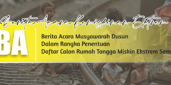 Contoh Berita Acara Musyawarah Dusun Kemiskinan Ekstrem Desa