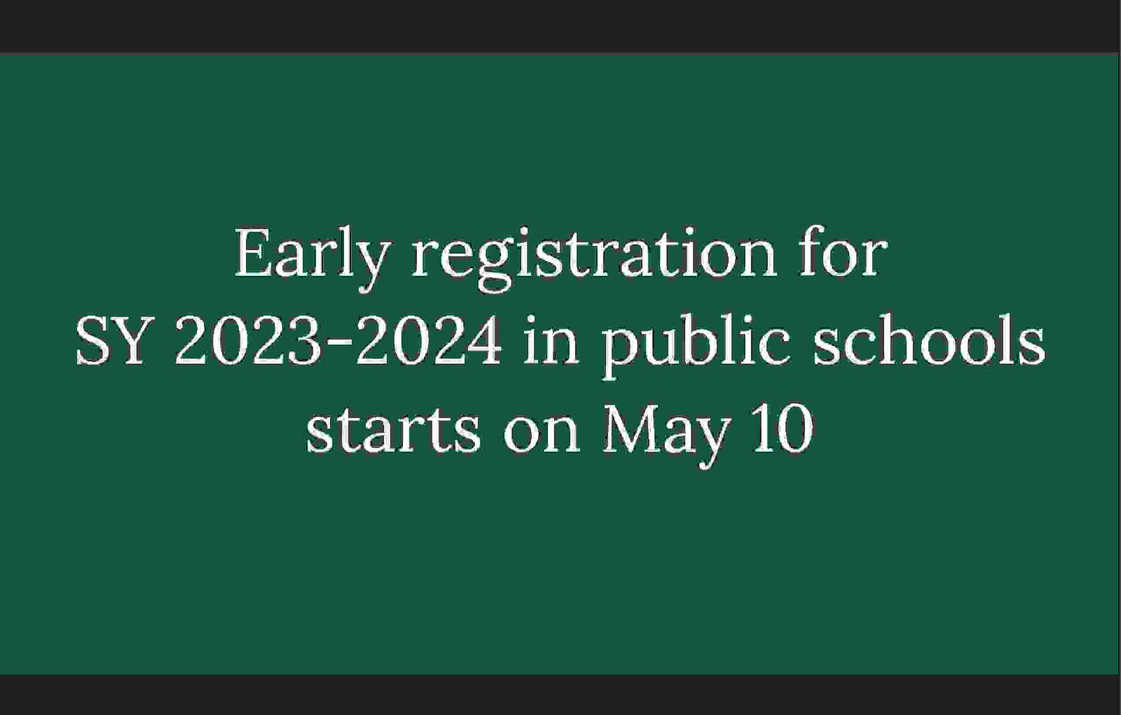 Early registration for SY 20232024 in public schools starts on May 10