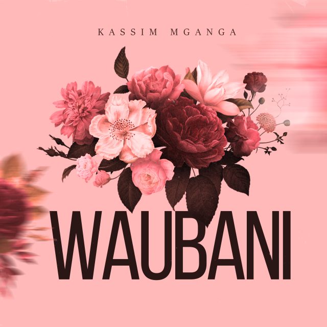 Kassim mganga - Waubani
