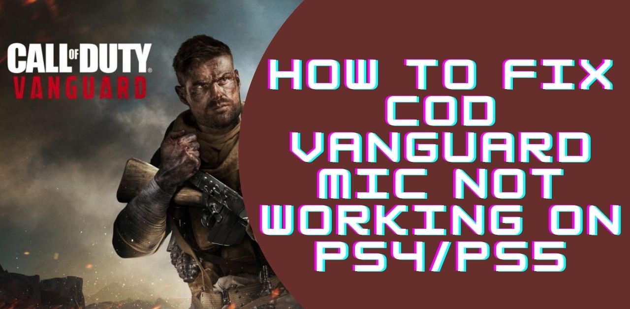 How To Fix COD Vanguard Mic Not Working On PS4/PS5
