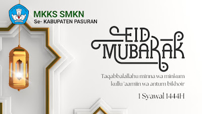 MKKS SMKN se-Kabupaten Pasuruan Mengucapkan Selamat Idul Fitri 1444 H