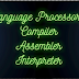 Language Processors : Compiler, Assembler and Interpreter