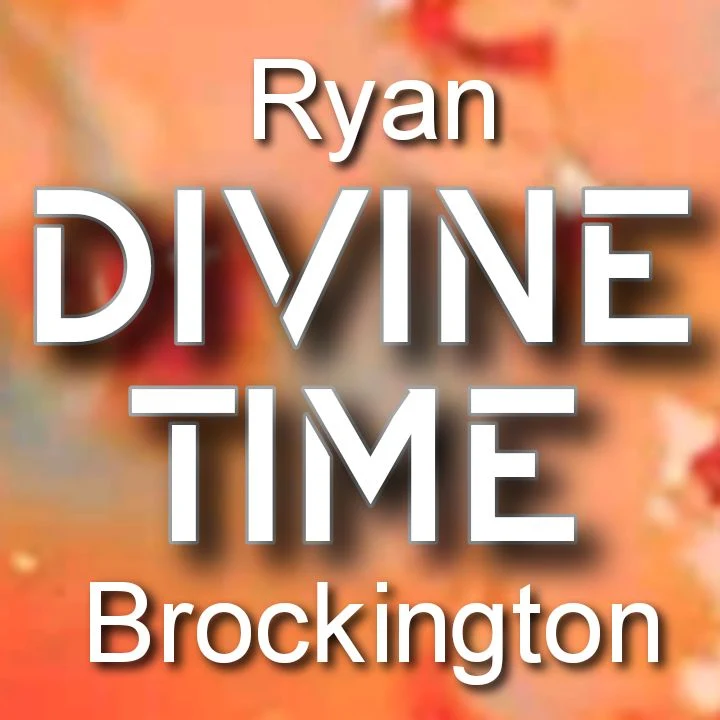 Ryan Brockington's DIVINE TIME Song - Chorus: I know the One who sits above time, no need to rush because He redeems time.. Streaming - Mp3 Music