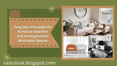 Feng Shui Principles for Furniture Selection and Arrangement in Minimalist Spaces