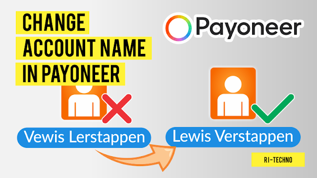 How to Change Payoneer Account Name Correctly