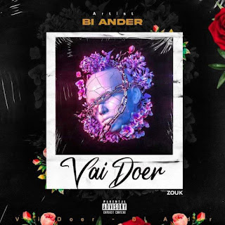 Bi Ander - Vai Doer (Kizomba) Download Mp3