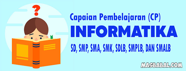 CP Informatika SD, SMP, SMA, SDLB, SMPLB, DAN SMALB. Capaian Pembelajaran Biologi SMA pdf.