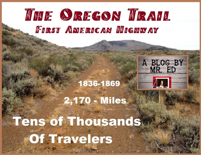Oregon Trail. The First American Highway. 1836-1869