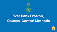River Bank Erosion | Causes | Control Methods