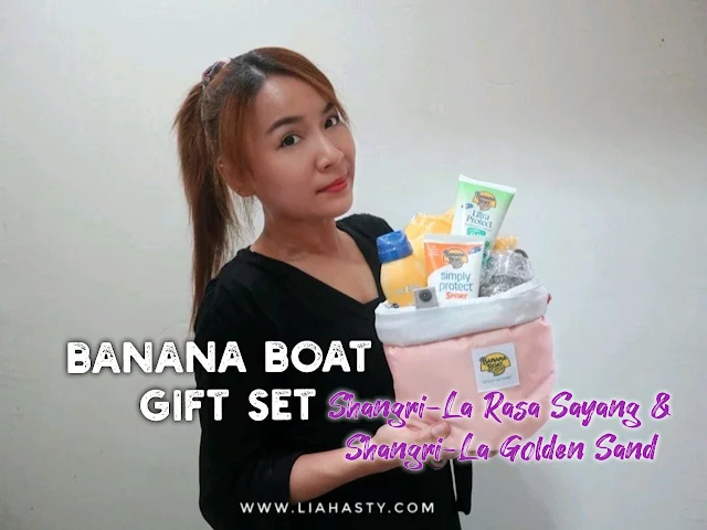 Banana Boat Gift Set sempena Hari Wanita dari Shangri-La Rasa Sayang & Shangri-La Golden Sands