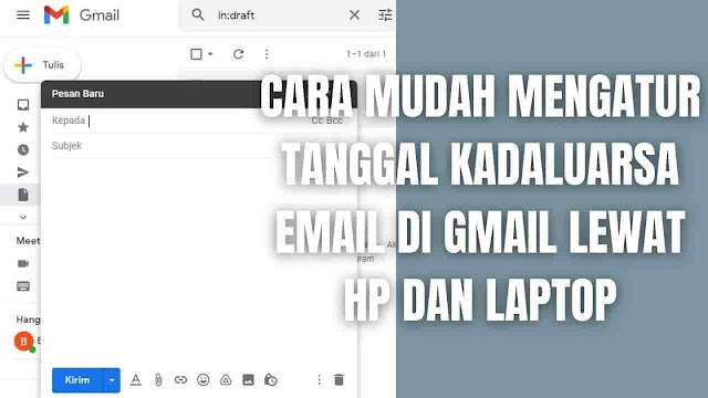 Cara Mudah Mengatur Tanggal Kadaluarsa Email Di Gmail Lewat Hp Dan Laptop Di dalam mengatur tanggal kadaluarsa email di Gmail lewat hp dan laptop, ada beberapa langkah-langkah yang bisa di ikuti yang diantaranya adalah :  Mengatur Tanggal Kadaluarsa Email Di Gmail Pada Hp Untuk mengatur tanggal kadaluarsa email di gmail melalui hp, silahkan ikuti langkah-langkah ini :   Pada hp buka aplikasi Gmail Lalu pilih ikon tulis berwarna merah di pojok kanan bawah Setelah itu isi alamat email yang dituju, judul email, dan tuliskan pesan Jika sudah, pilih ikon titik tiga di pojok kanan atas Pada menu yang muncul pilih Mode Rahasia Setelah itu Aktifkan Confidential Mode dengan cara mengklik tombol disebelahnya Selanjutnya atur waktu kadaluarsa email di bagian Set Expiration Di bagian Require Passcode dibiarkan standar saja Setelah selesai pilih Simpan dan silahkan kirim email Selesai   Mengatur Tanggal Kadaluarsa Email Di Gmail Pada Laptop Untuk mengatur tanggal kadaluarsa email di gmail melalui laptop, silahkan ikuti langkah-langkah ini : Pada Laptop buka Gmail Lalu pilih Compose untuk membuat email Setelah itu isi alamat email yang dituju, judul email, dan tuliskan pesan Jika sudah, pilih ikon gembok dan jam. (Bila kursor diarahkan ke ikon tanpa mengklik, maka akan muncul tulisan Turn Confidential Mode On/Off) Lalu pada jendela pop-up yang muncul, pilih Tanggal kadaluarsa Silahkan pilih salah satu tanggal kadaluarsa mulai dari 1 minggu sampai 5 tahun Setelah itu pilih Save dan pilih Send untuk mengirimkan pesan Maka email yang dikirimkan sudah memiliki tanggal kadaluarsa dan selesai    Nah itu dia bagaimana cara mengatur tanggal kadaluarsa email di gmail dengan sangat mudah, melalui bahasan di atas bisa diketahui mengenai tips dan trik untuk mengatur tanggal kadaluarsa email di gmail melalui laptop dan hp. Mungkin hanya itu yang bisa disampaikan di dalam artikel ini, mohon maaf bila terjadi kesalahan di dalam penulisan, dan terimakasih telah membaca artikel ini."God Bless and Protect Us"