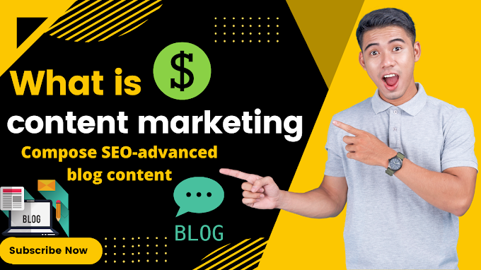 What is content marketing ?Compose SEO-advanced blog content,