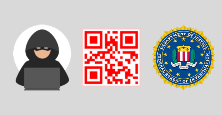 FBI Warns That Cybercriminals Uses QR Codes To Steal Victim Funds