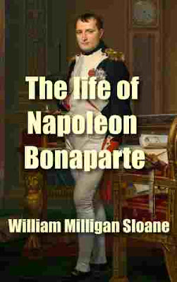 The life of Napoleon Bonaparte