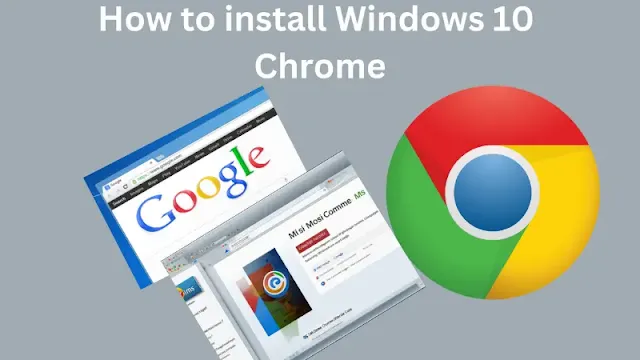 How to install Windows 10 Chrome