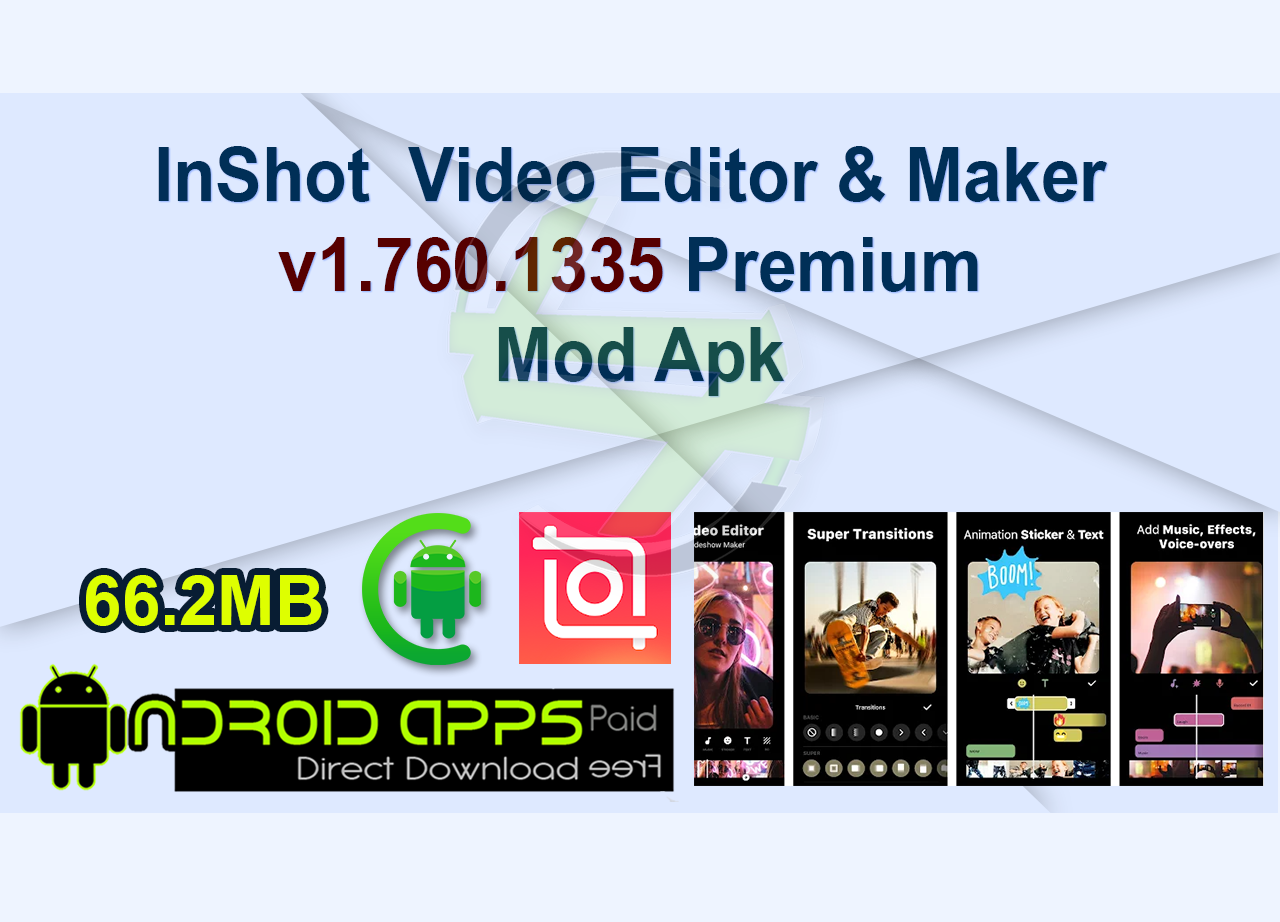 InShot  Video Editor & Maker v1.760.1335 Premium Mod Apk