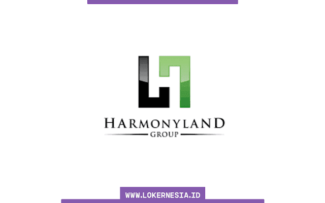 Lowongan Kerja Harmony Land Group Desember 2021