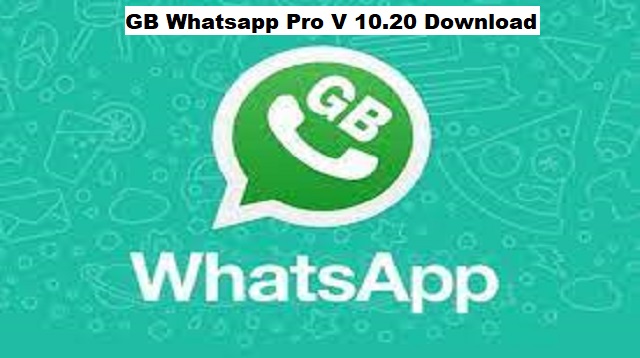 GB Whatsapp Pro V 10.20 Download