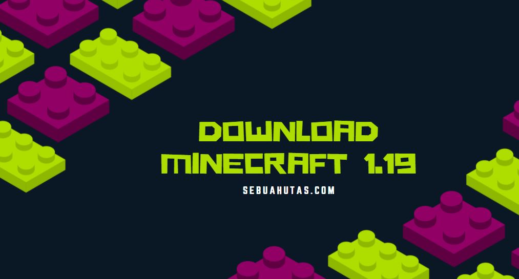 download minecraft 1 19 terbaru 2021