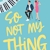 So not my thing (Love in New Orleans 1) - Melanie Jacobson