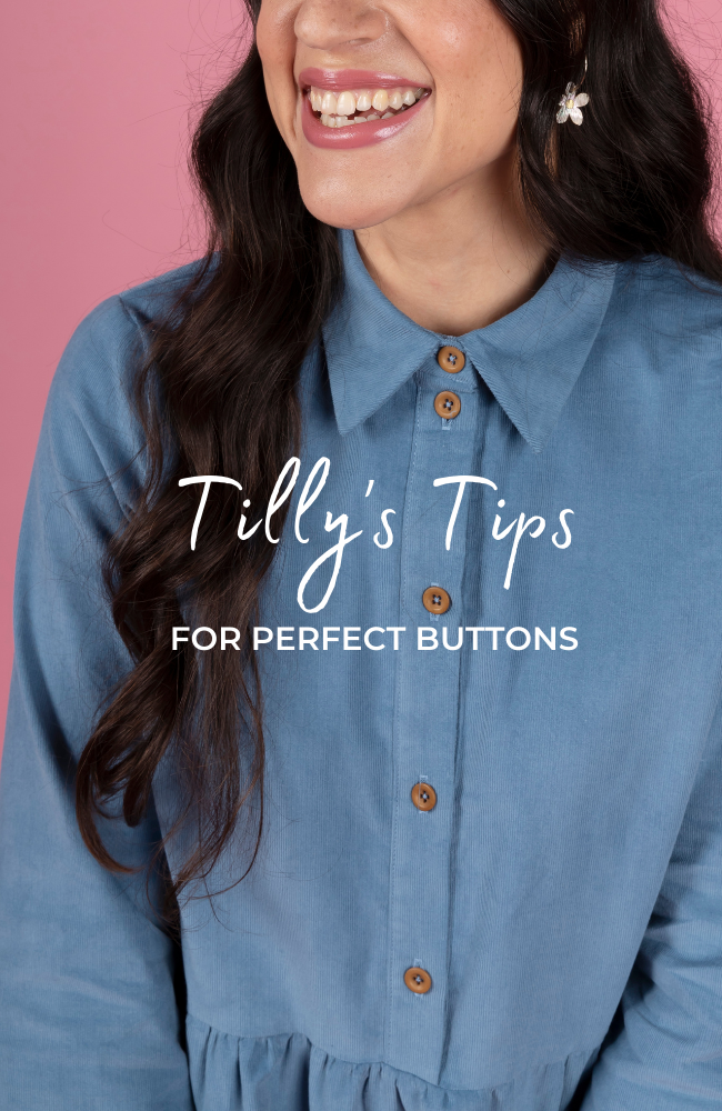 Tilly and the Buttons: Tilly's Tips For Perfect Buttons