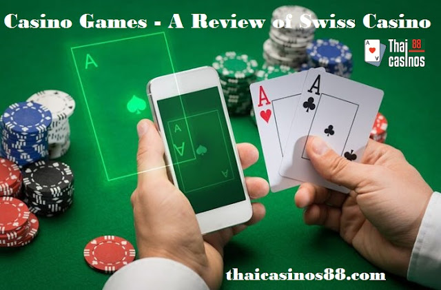 Casino Games - A Review of Swiss Casino