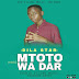 AUDIO | Dila Star - Mtoto Wa Dar (Mp3) Download