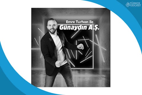 Günaydın A.Ş. Podcast