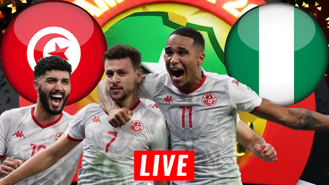 Match En Direct Tunisie vs Nigeria En Live Stream CAN 2022 | Tunisia