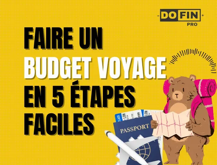 Comment faire un budget de voyage en 5 étapes faciles