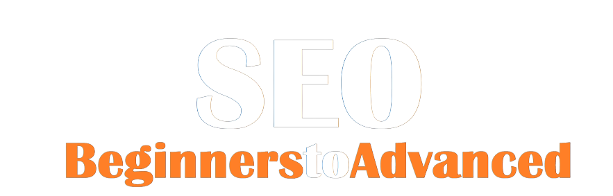 SEO Beginners to Advanced 2023: Complete Search Engine Optimization